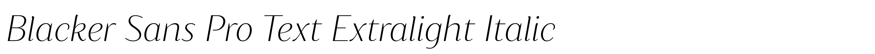 Blacker Sans Pro Text Extralight Italic